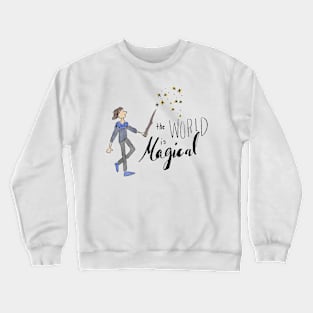 The World is Magical Crewneck Sweatshirt